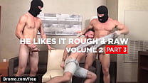 video brendan patrick with kenmax london at he likes it rough raw volume 2 part 3 scene 1 trailer preview bromo sex